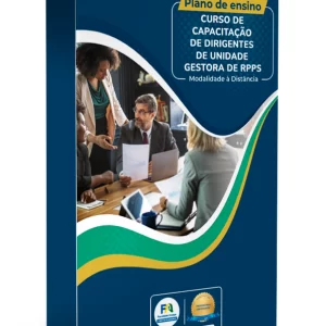 Capacitação dos Dirigentes de Unidades Gestora de RPPS